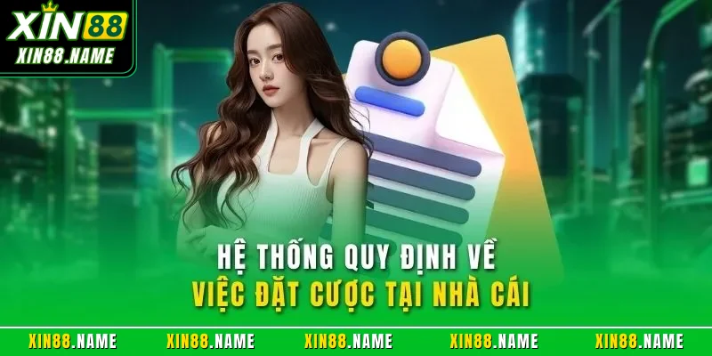 Hệ thống quy định về việc đặt cược tại nhà cái