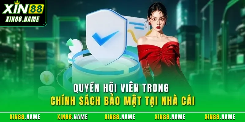 Quyền hội viên trong chính sách bảo mật tại nhà cái