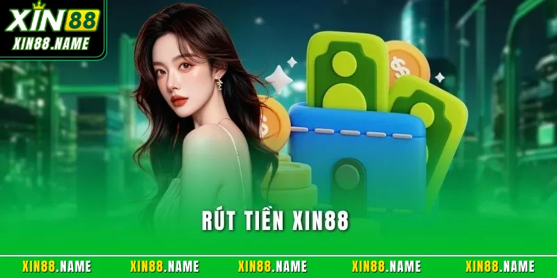 Rút tiền XIN88