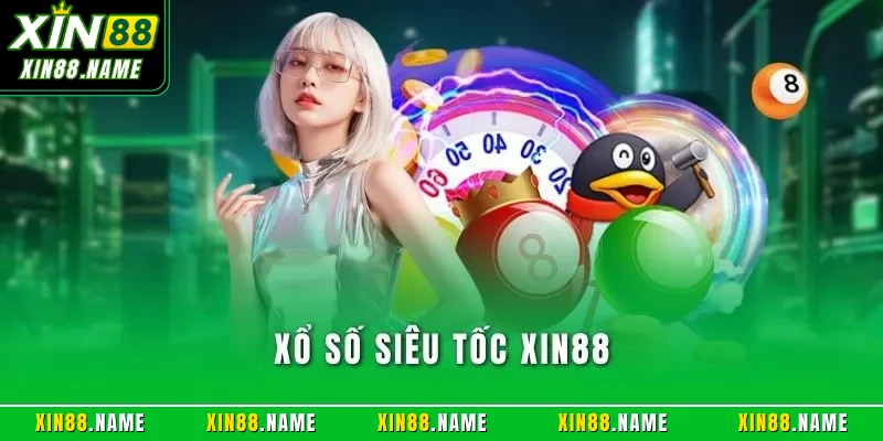 Xổ số siêu tốc XIN88